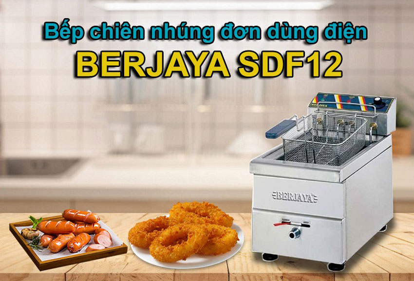 Bếp chiên nhúng điện Berjaya SDF12